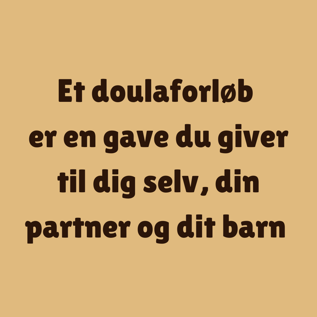 Et doulaforløb er en gave du giver til dig selv, din partner og jeres barn